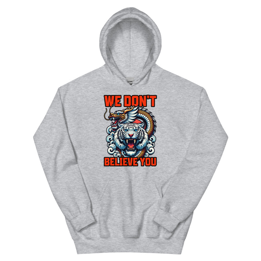We Don't Believe You Hoodie - Sport Grey Color - https://ascensionemporium.net